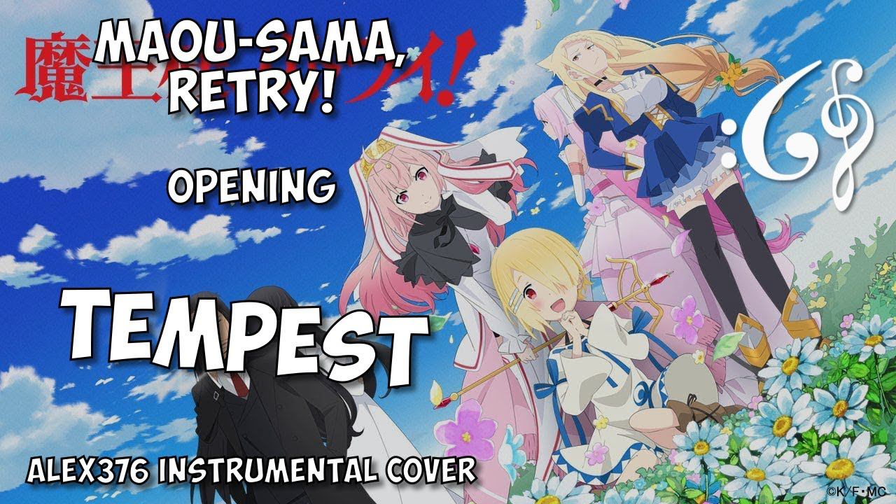 Maou-sama, Retry! - OP - TEMPEST (Alex376 Instrumental Cover)