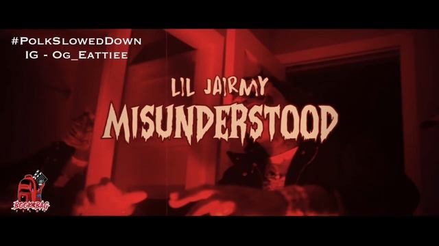 Lil Jairmy - Misunderstood #SLOWED