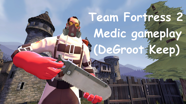 Тим Фортресс 2 геймплей, Медик (DeGroot Keep) TF2