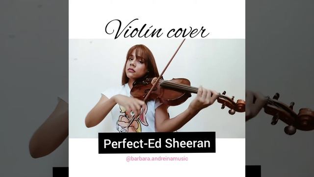 🎻🔥❣️Perfect Ed Sheeran-Violin Cover | Barbara Andreina Music