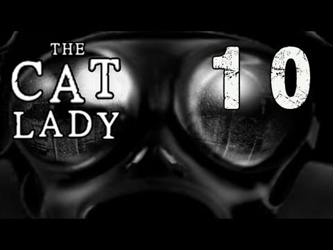 The Cat Lady (Part 10) - REVENGE