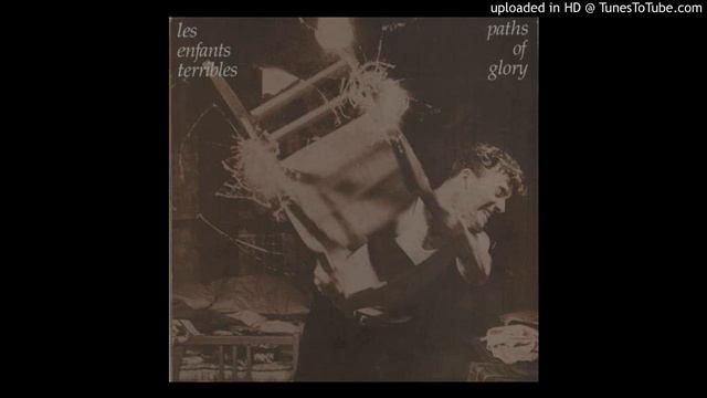 Paths Of Glory - Les Enfants Terrible