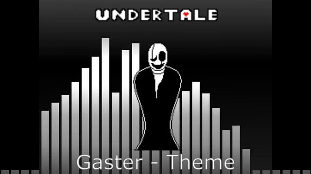Undertale - Gaster Theme