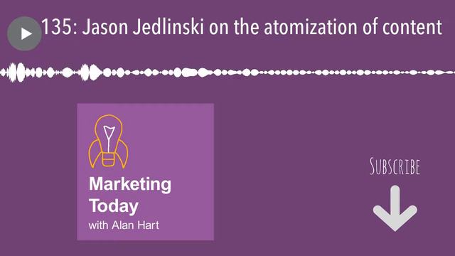 135: Jason Jedlinski On The Atomization Of Content