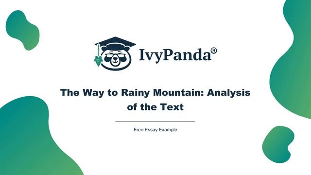 The Way To Rainy Mountain: Analysis Of The Text | Free Essay Example