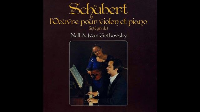 1-02 - Franz Schubert, L'Oeuvre Pour Violon Et Piano - Nell Gotkovsky, Ivar Gotkovsky