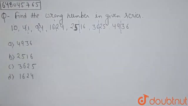 Find The Wrong Number In Given Series.\n10, 41, 94, 1624, 2516, 3625, 4936  | CLASS 14 | SERIES ...