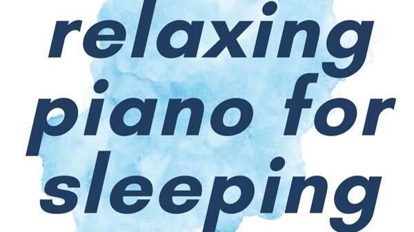 Relaxing Piano For Sleeping (2024)