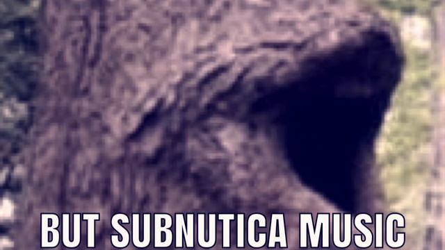 Subnautica Music Is Great