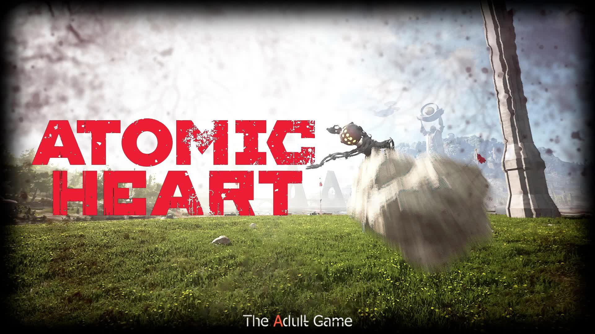 Atomic Heart [HARDCORE]  Хьюстон, у вас проблемы