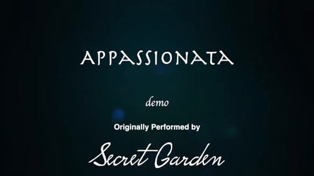 Appassionata.Originally Performed By Secret Garden.Accompaniment.demo