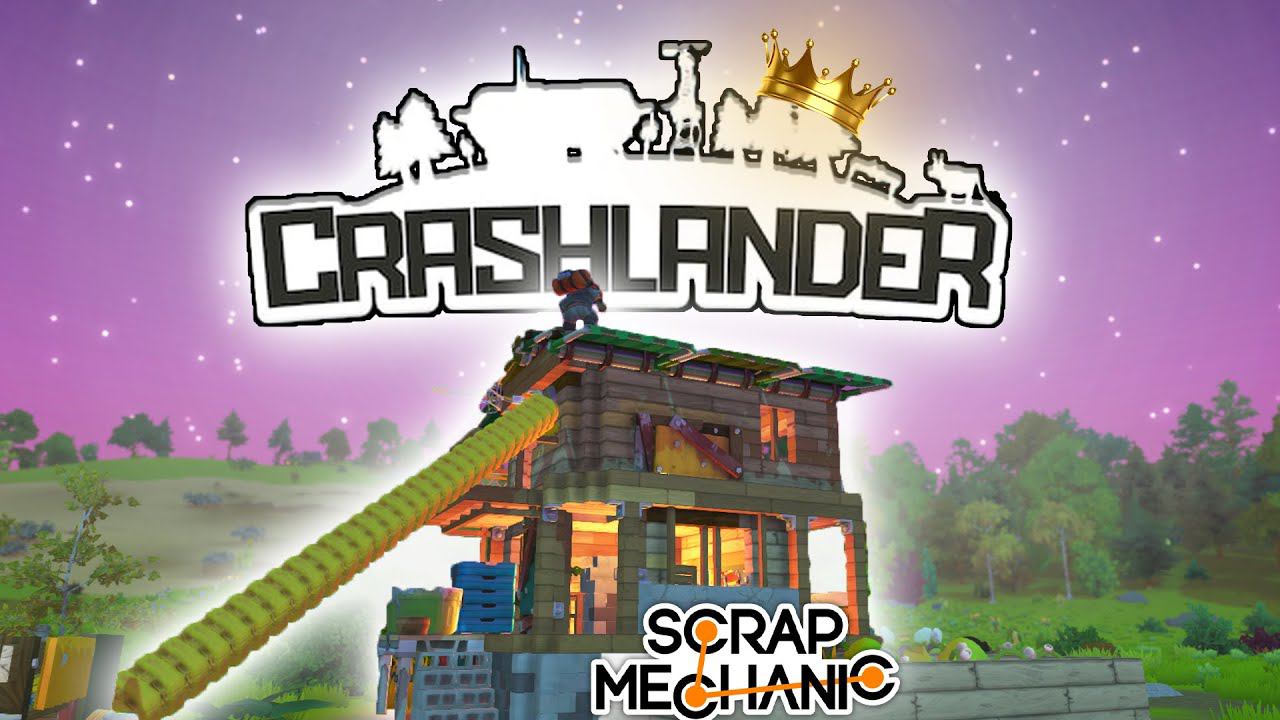 CRASHLANDER - лучший мод на SCRAP MECANIC  |  SURVIVAL,  CUSTOM GAME