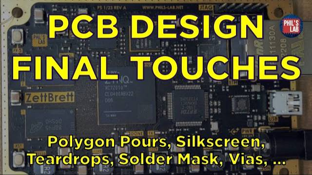 PCB Design Final Touches (Tips & Checklist) - Phil's Lab #131