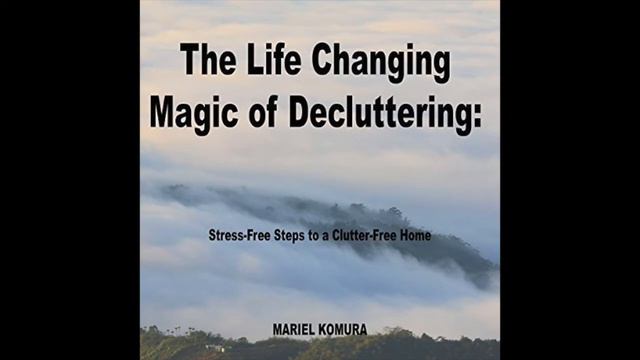 Audiobook Narrator Evie Irwin Narrates THE LIFE CHANGING MAGIC OF DECLUTTERING By Mariel Komura