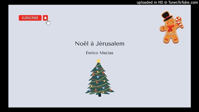 Christmas Song | Enrico Macias - Noël à Jérusalem