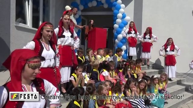 Orizare: Nga Hapja Solemne E Objektit Të Ri Shkollor!