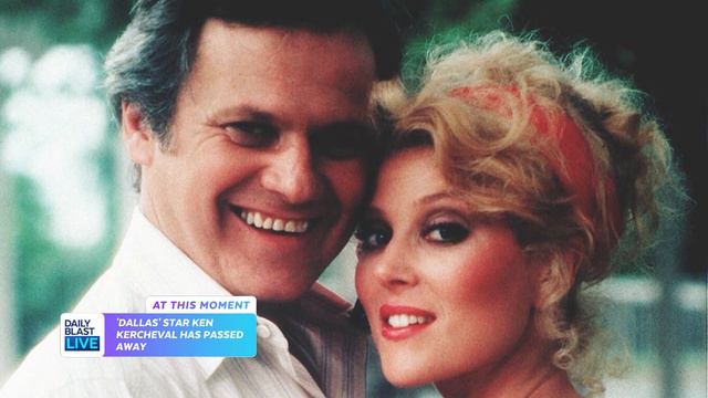 'DALLAS' STAR KEN KERCHEVAL HAS PASSED AWAY