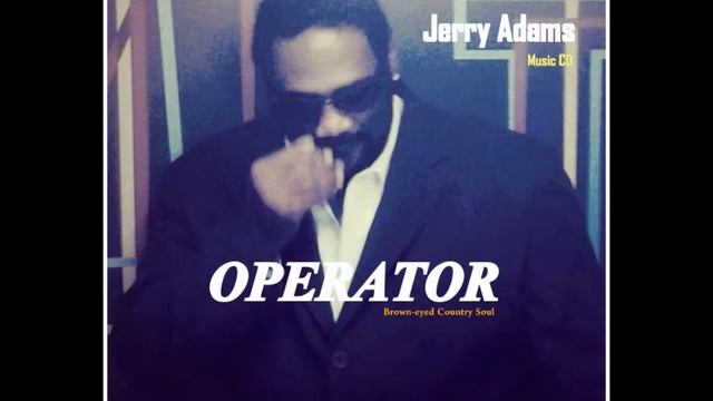 JERRY ADAMS'S -OPERATOR-Demo