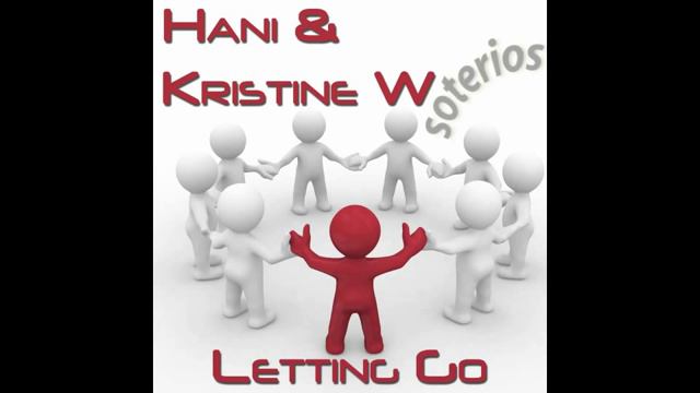 Letting Go - Hani & Kristine W.