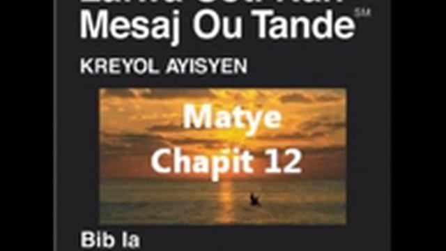 Bib La: Matye - Chapit 12