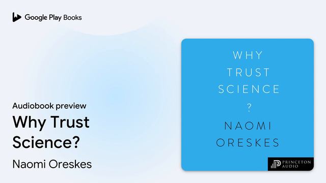 Why Trust Science? By Naomi Oreskes · Audiobook Preview