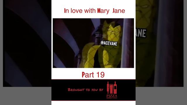 AceVane In Love With Mary Jane Part 19
