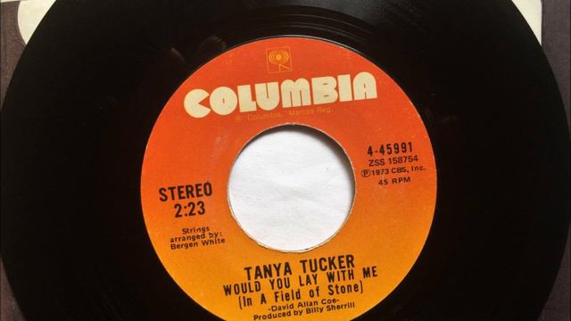 Would You Lay With Me (In A Field Of Stone) , Tanya Tucker , 1973