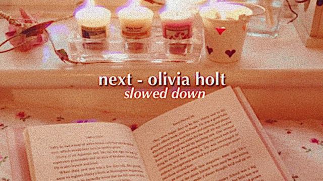 Next - Olivia Holt (slowed Down)