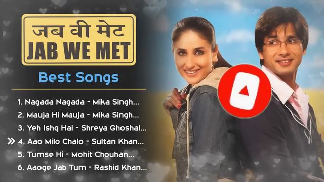 Jab We Met ❤️ Movie All Best Songs | Shahid Kapoor & Kareena Kapoor | Romantic Love Gaane