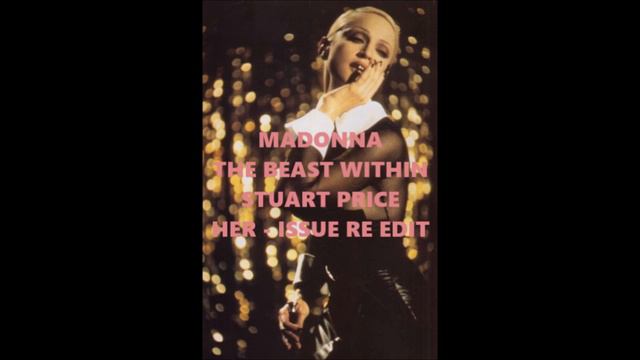 Madonna : The Beast Within : Stuart Price Her Issue Re Edit :