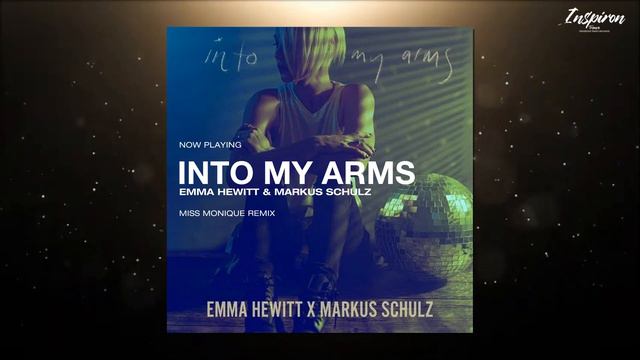 Emma Hewitt & Markus Schulz - Into My Arms (Miss Monique Remix)