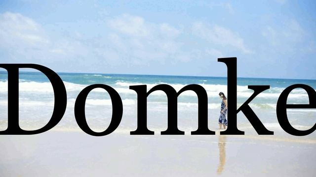 How To Pronounce Domke🌈🌈🌈🌈🌈🌈Pronunciation Of Domke