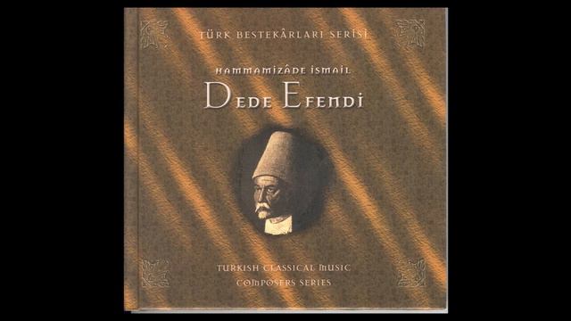 Benliyi Aldım Kaçaktan - Hammamîzâde İsmail Dede Efendi
