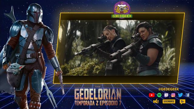 THE MANDALORIAN - GLORIOSOS BASTARDOS (SPOILER) - TEMP 02 EP 07 - GEDE GEEK (Podcast)