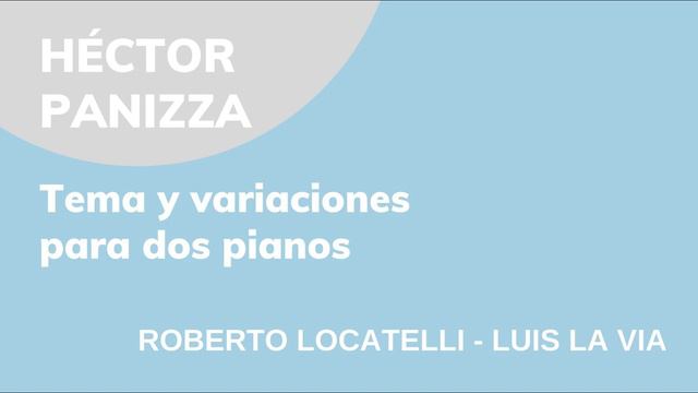 Héctor Panizza / Tema Y Variaciones Para 2 Pianos / Roberto Locatelli Y Luis La Via