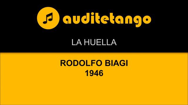 LA HUELLA - RODOLFO BIAGI - 1946 - TANGO STRUMENTALE