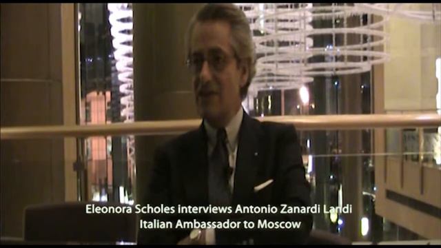 Vinitaly Tour Russia 2011 - Eleonora Scholes Interviews Antonio Zanardi Landi - Italian Ambassador