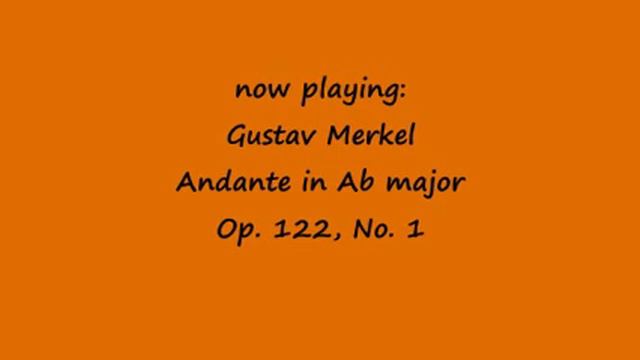 Gustav Merkel - Andante In Ab, Op.122 No.1