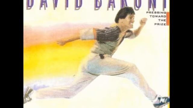 David Baroni - Pressing Toward The Prize - 06 God's Still On The Throne