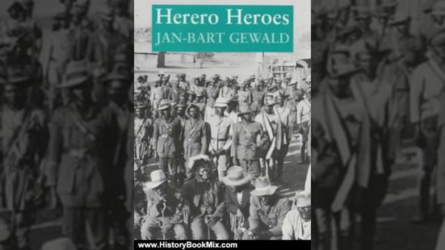 History Book Review: Herero Heroes: A Socio-political History Of The Herero Of Namibia, 1890-1923..