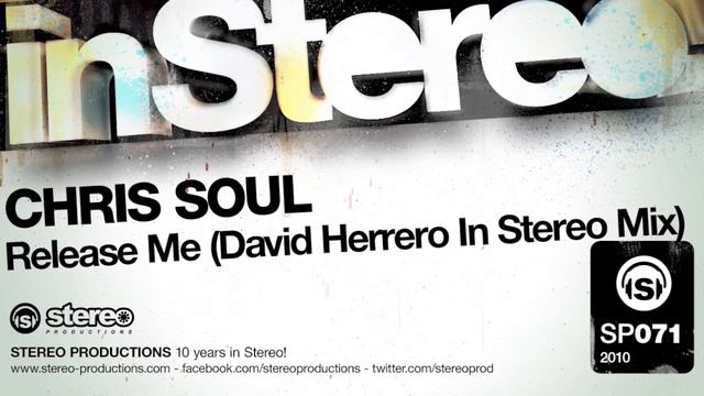 Chris Soul - Release Me (David Herrero In Stereo Mix)