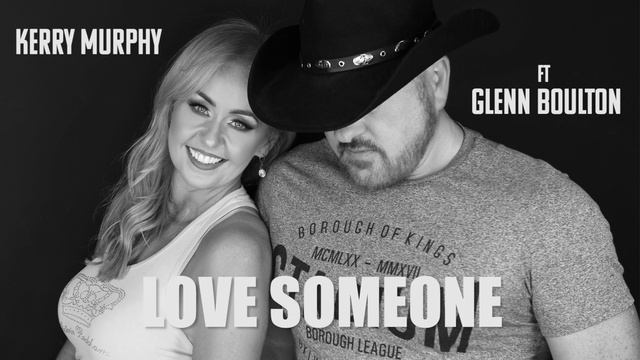 Kerry Murphy Lukas Graham Cover Love Someone  Featuring Glen Bolton