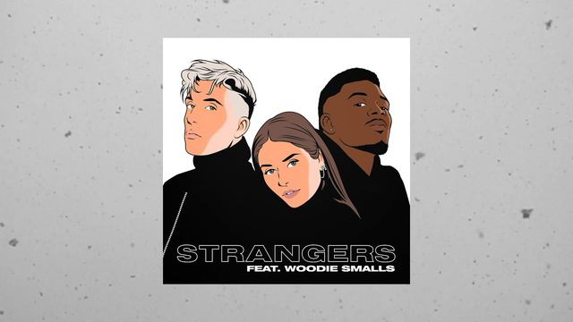Laura Tesoro, Loïc Nottet - Strangers Ft. Woodie Smalls