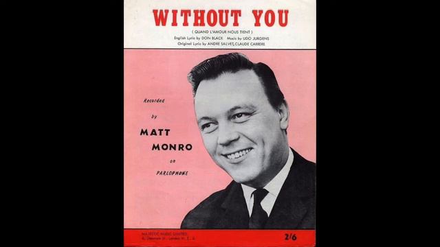 Matt Monro - Without You