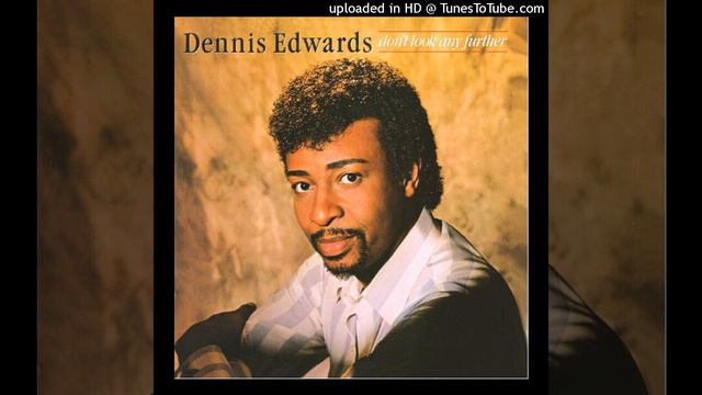 Dennis Edwards Just Like You