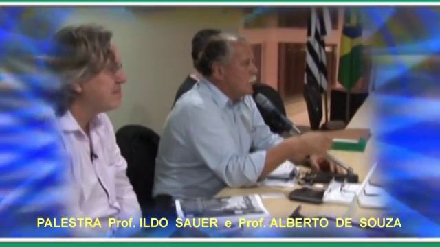 Palestra Pré-Sal Com Alberto De Souza E Ildo Sauer, Parte 1