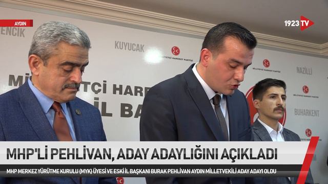 MHP'Lİ PEHLİVAN, ADAY ADAYLIĞINI AÇIKLADI