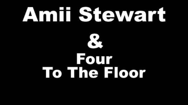 Amii Stewart & Four To The Floor