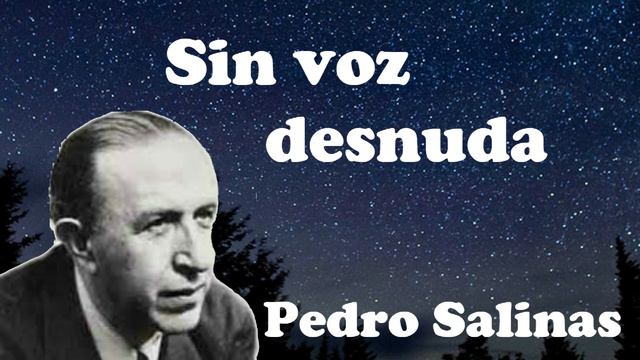 SIN VOZ DESNUDA. Pedro Salinas.