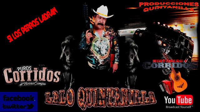 LALO QUINTANILLA SI LOS PERROS LADRAN Compositor Diego Reyes